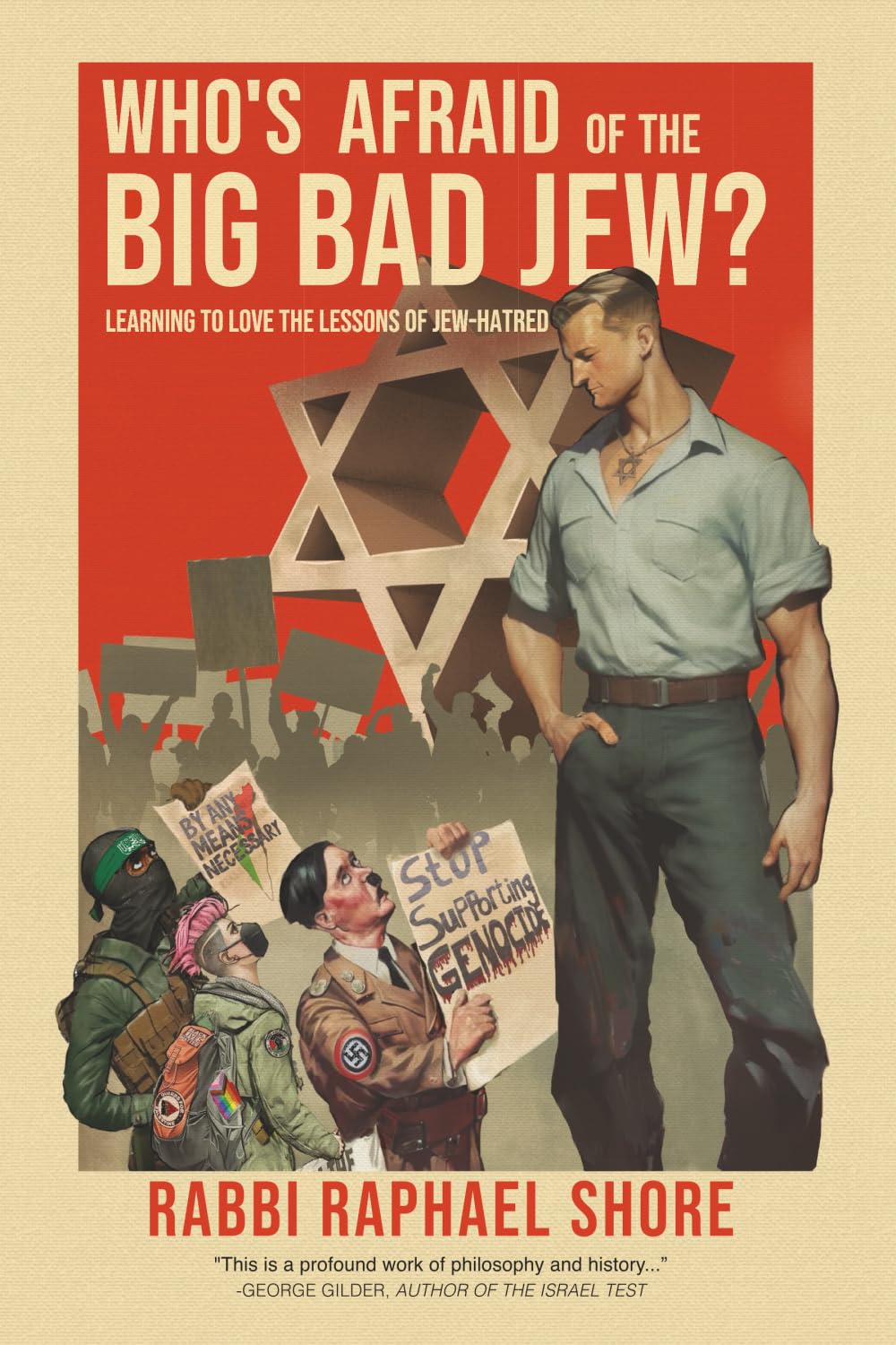 Who's Afraid of the Big Bad Jew: Learning to Love the Lessons of Jew-Hatred