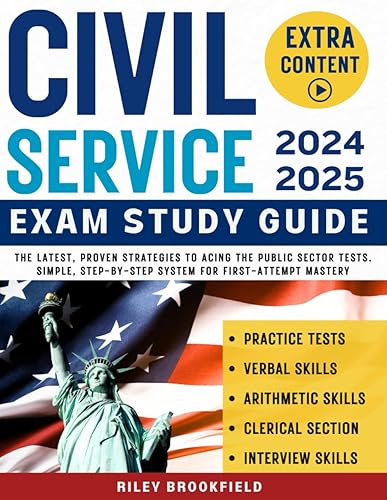 CIVIL SERVICE EXAM STUDY GUIDE: The Latest, Proven Strategies to Acing the Public Sector Tests. Simple, Step-by-Step System for First-Attempt Mastery
