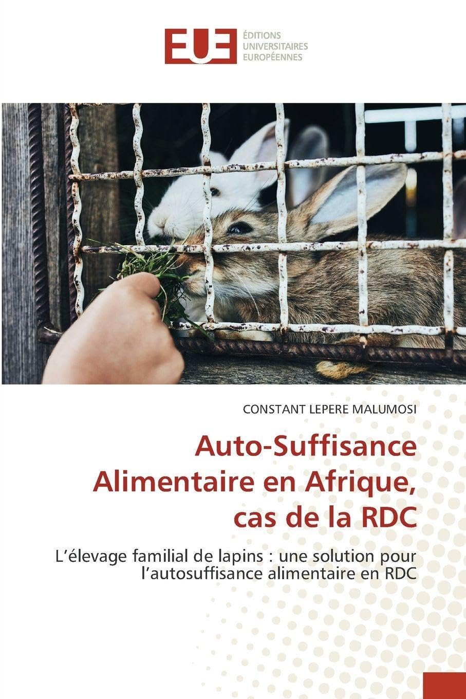 Auto-Suffisance Alimentaire en Afrique, cas de la RDC: L'élevage familial de lapins : une solution pour l'autosuffisance alimentaire en RDC