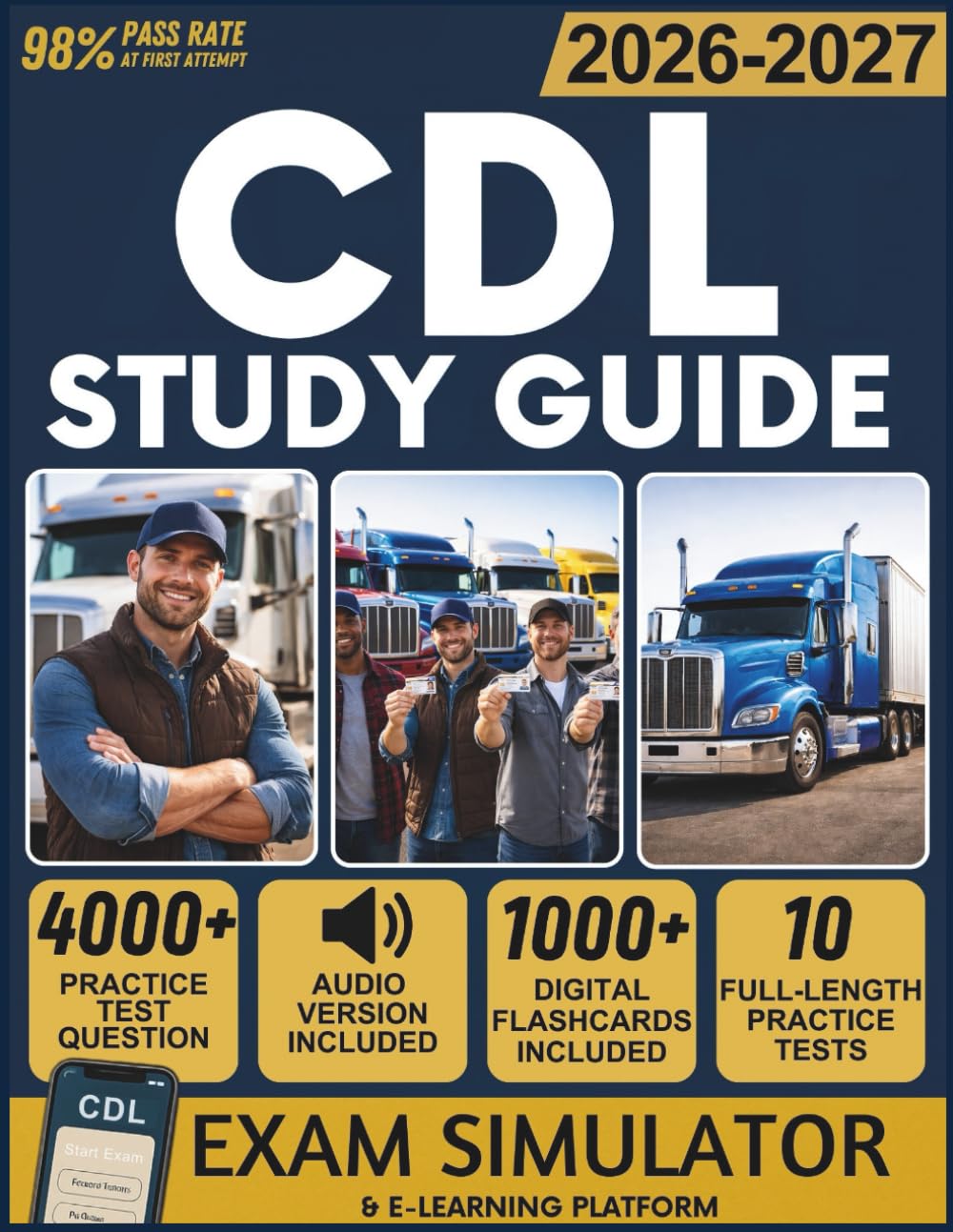 CDL STUDY GUIDE 2026-2027: 10 Full-Length Practice Tests, 4,000+ Practice Questions, Exam Simulator, Audiobooks, Flashcards & Complete Endorsement Mastery for All License Classes
