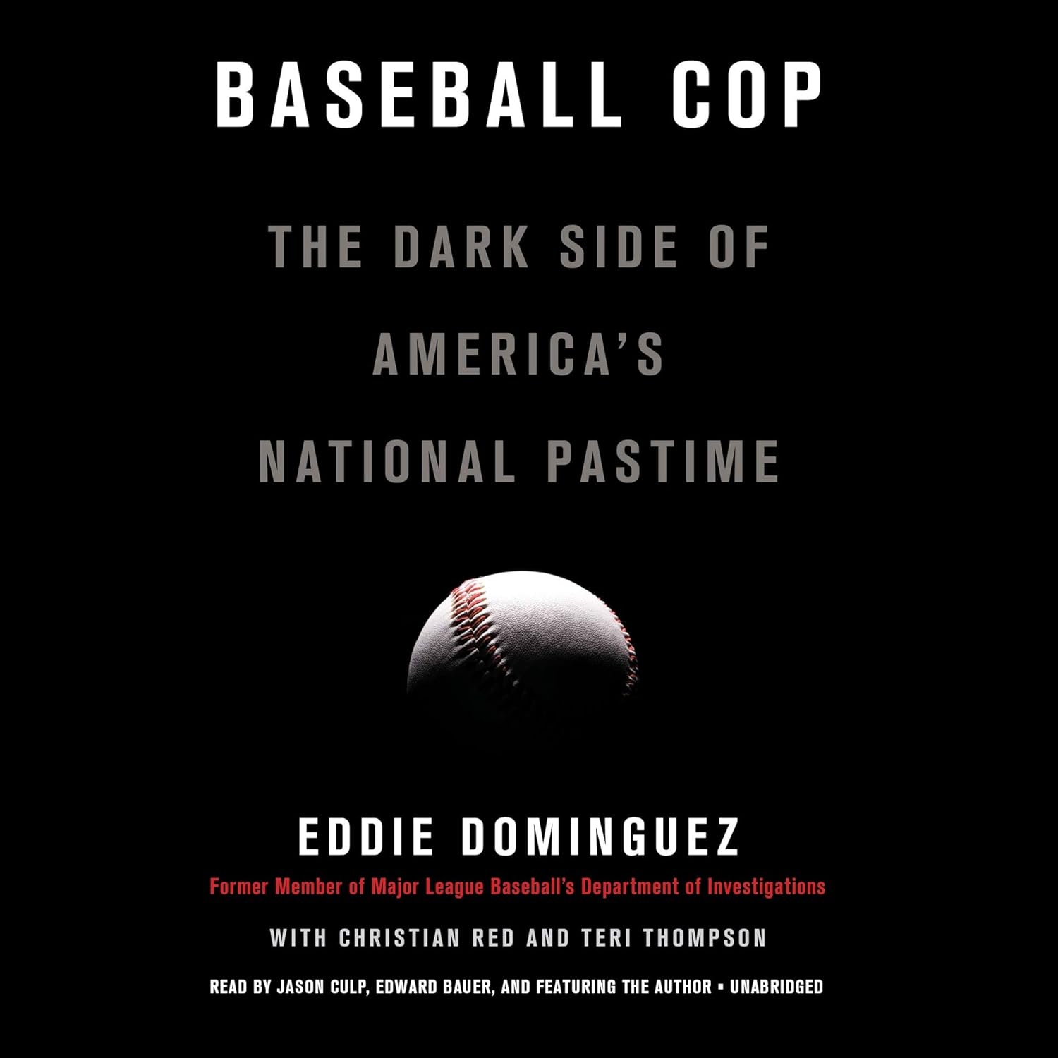 Baseball Cop The Dark Side of America's National Pastime