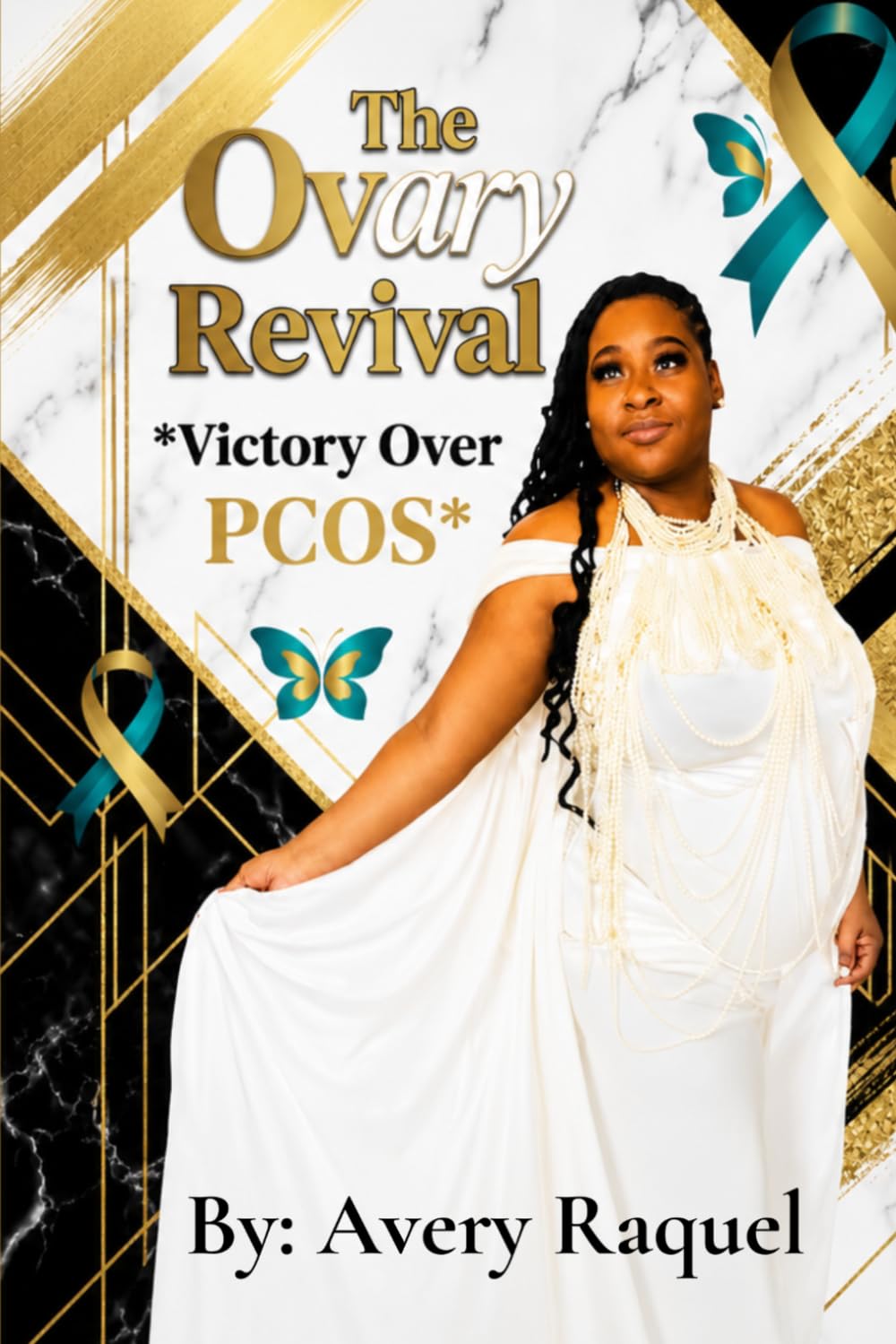 The Ovary Revival: Victory Over PCOS: A Faith Journey Through Infertility, Miscarriage, Healing, and God's Promise