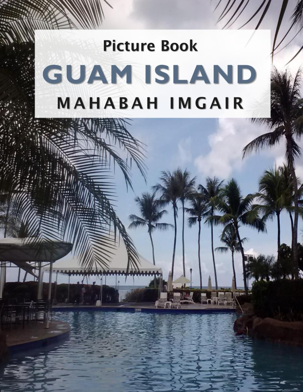 Guam Island: A Stunning Coffee Table Photo Book for Travel and Tourism Enthusiasts