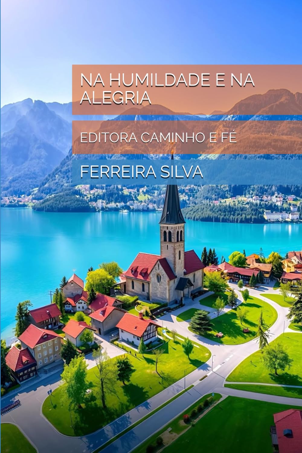 NA HUMILDADE E NA ALEGRIA: EDITORA CAMINHO E FÉ