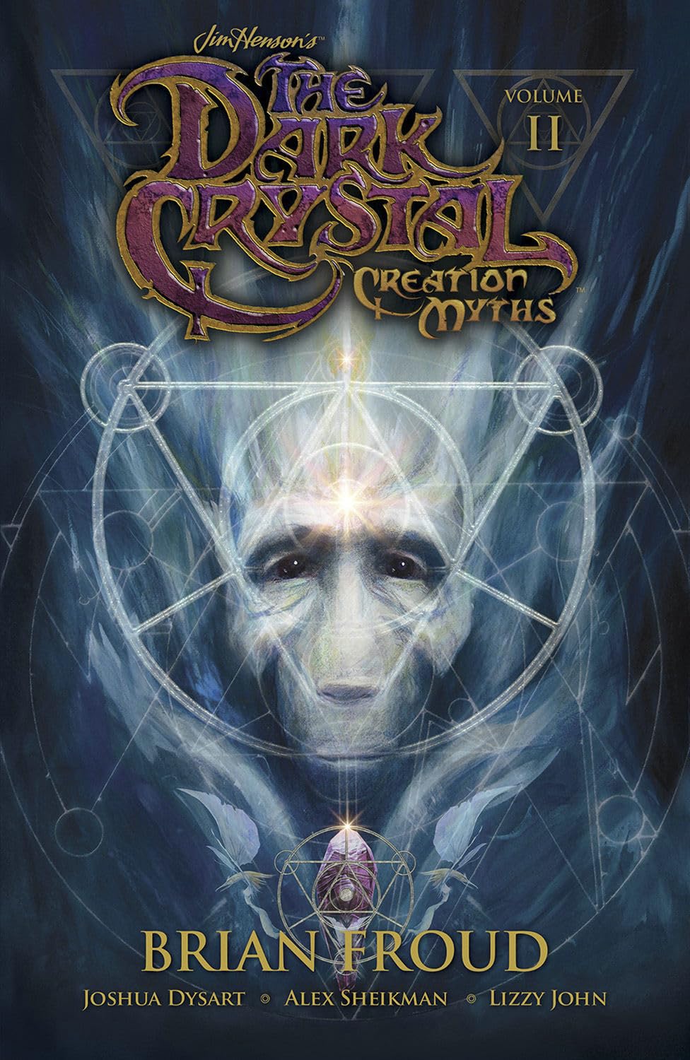 Jim Henson's The Dark Crystal: Creation Myths Vol. 2 (Volume 2)