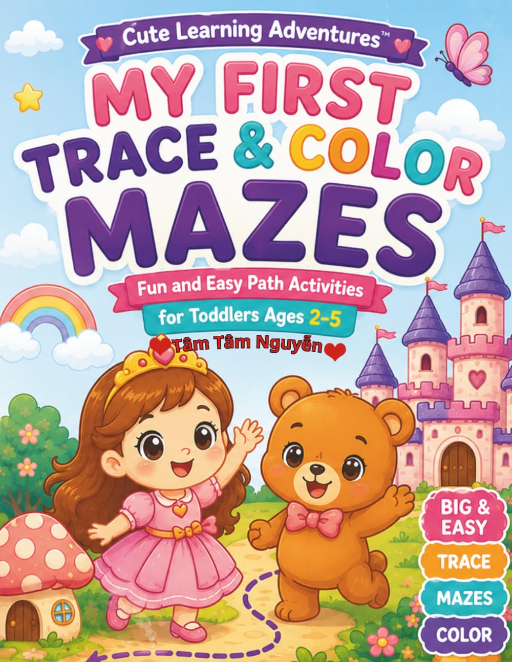 My First Trace & Color Mazes: Fun and Easy Path Activities for Toddlers Ages 2–5