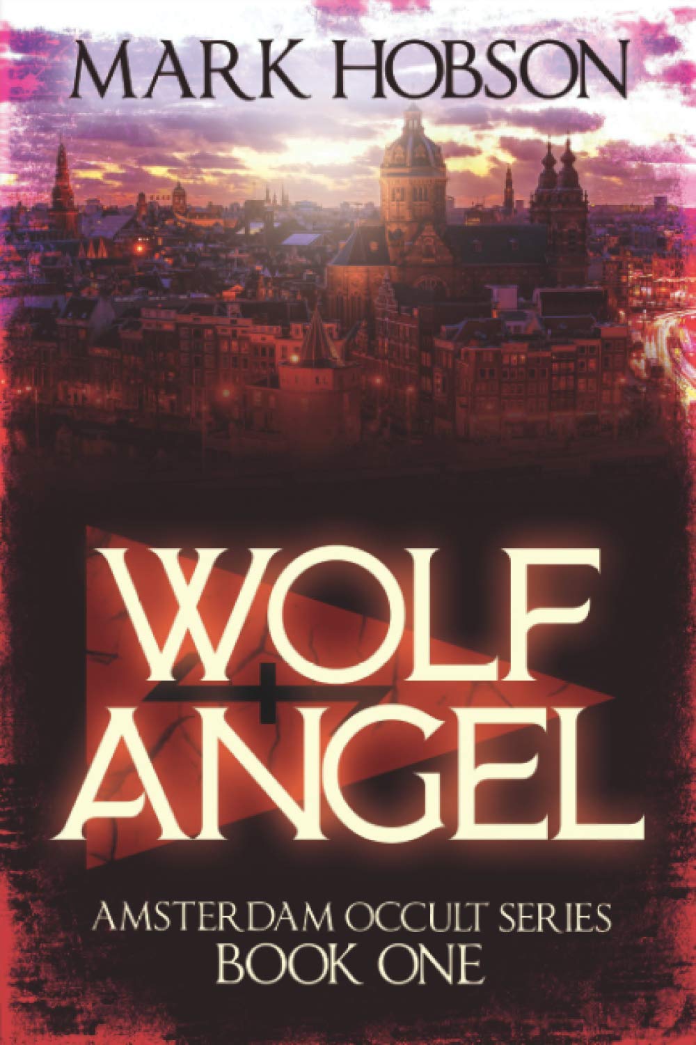 Wolf Angel: Amsterdam Occult Series Book One