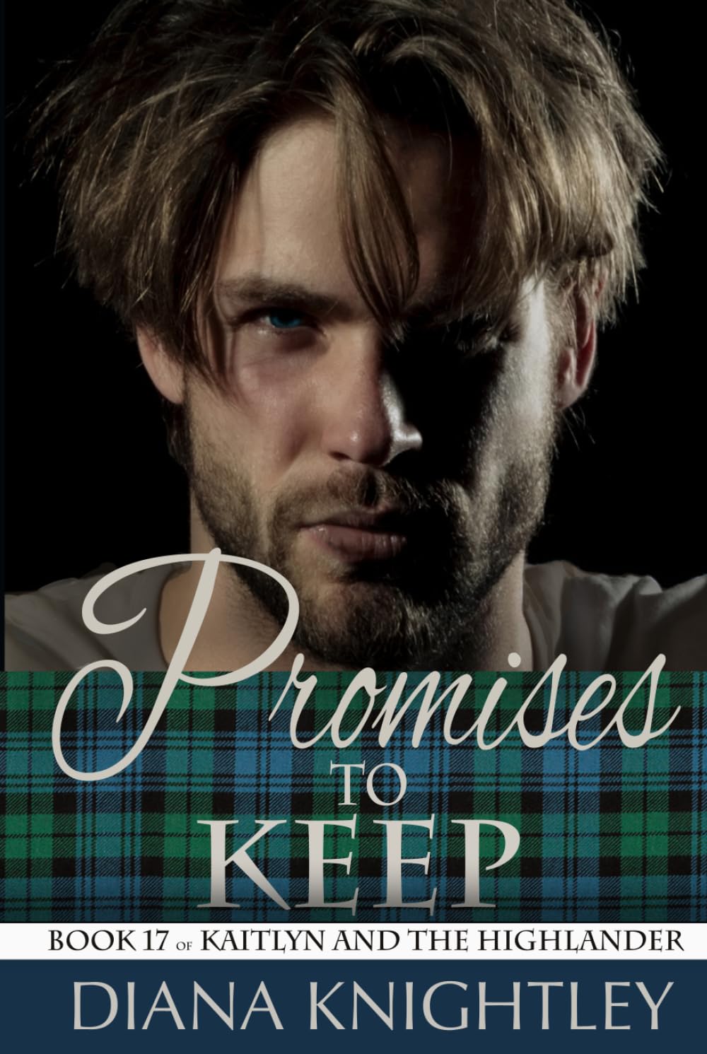 Promises to Keep: A Scottish Time Travel Romance (Kaitlyn and the Highlander)