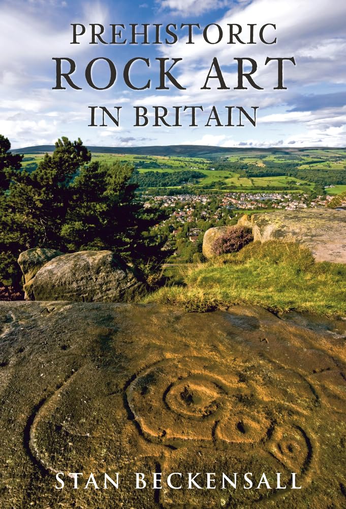 Prehistoric Rock Art in Britain: Sermons in Stone
