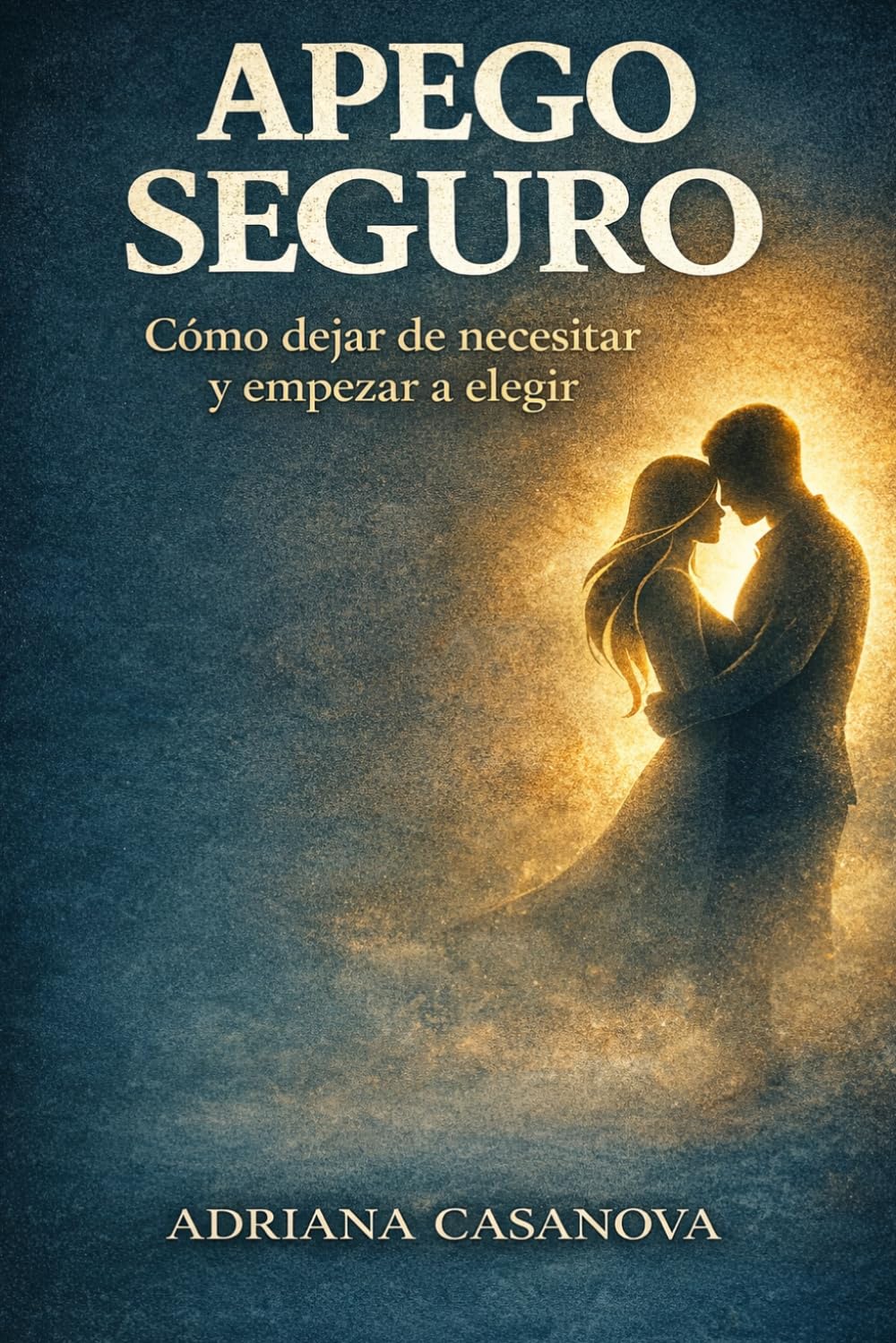 Apego seguro: La calma de estar y dejar estar: 3 (Los vínculos que nos habitan: una serie sobre el apego, el amor y la libertad emocional)