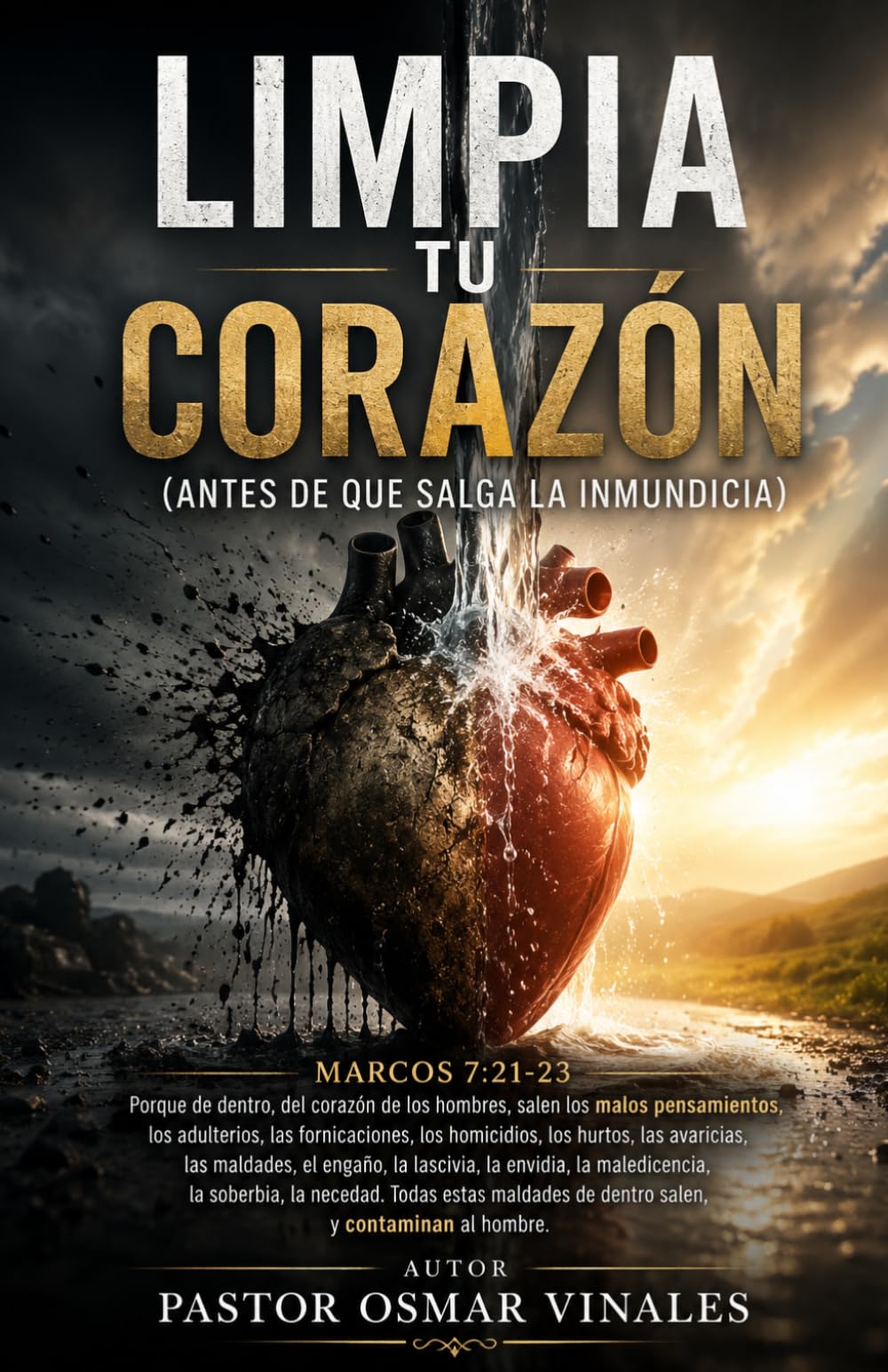 Limpia tu Corazón (Antes de que salga la inmundicia)