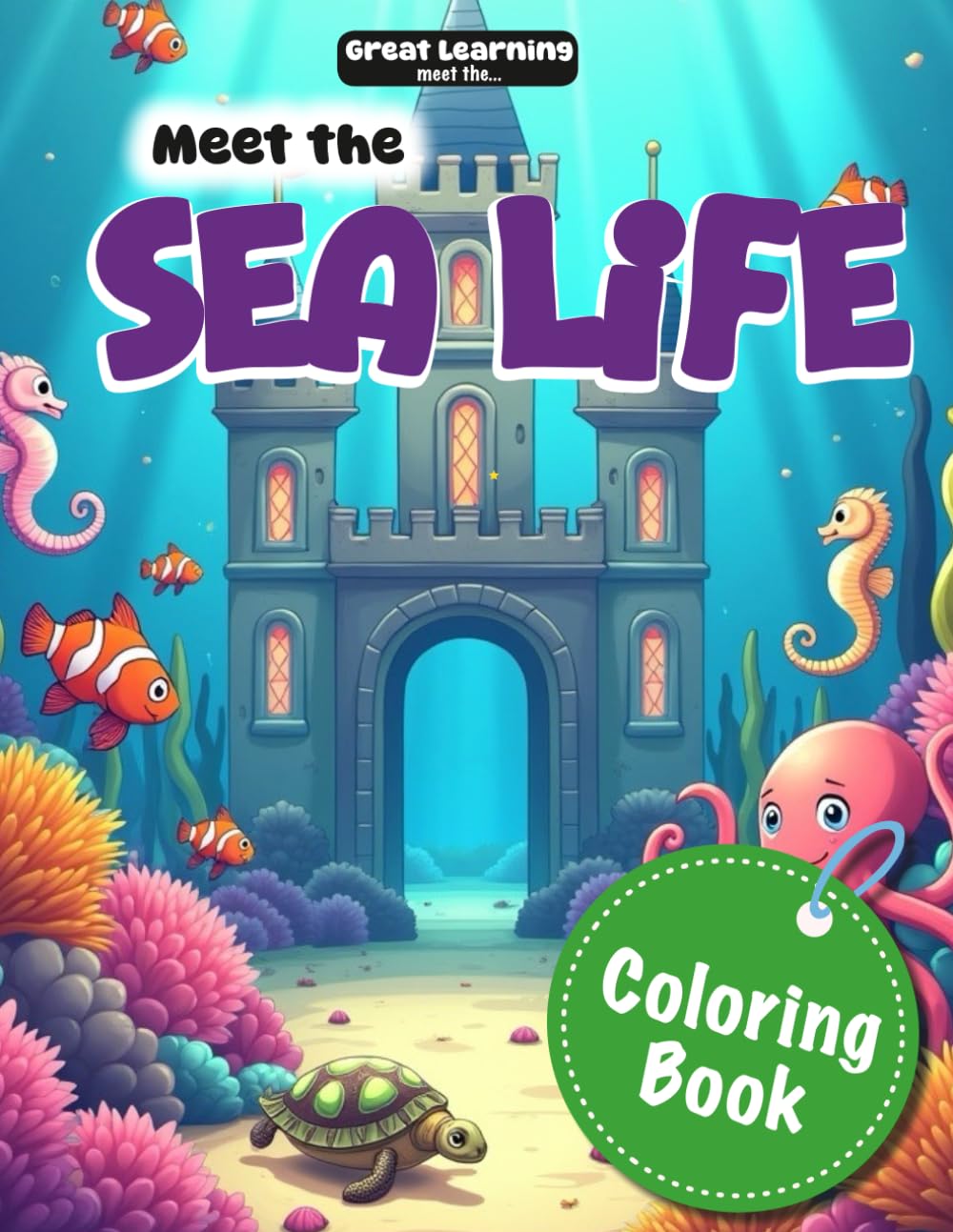 Meet the Sea Life: Great Learning for Kids (Great Learning Coloring Books for kids)