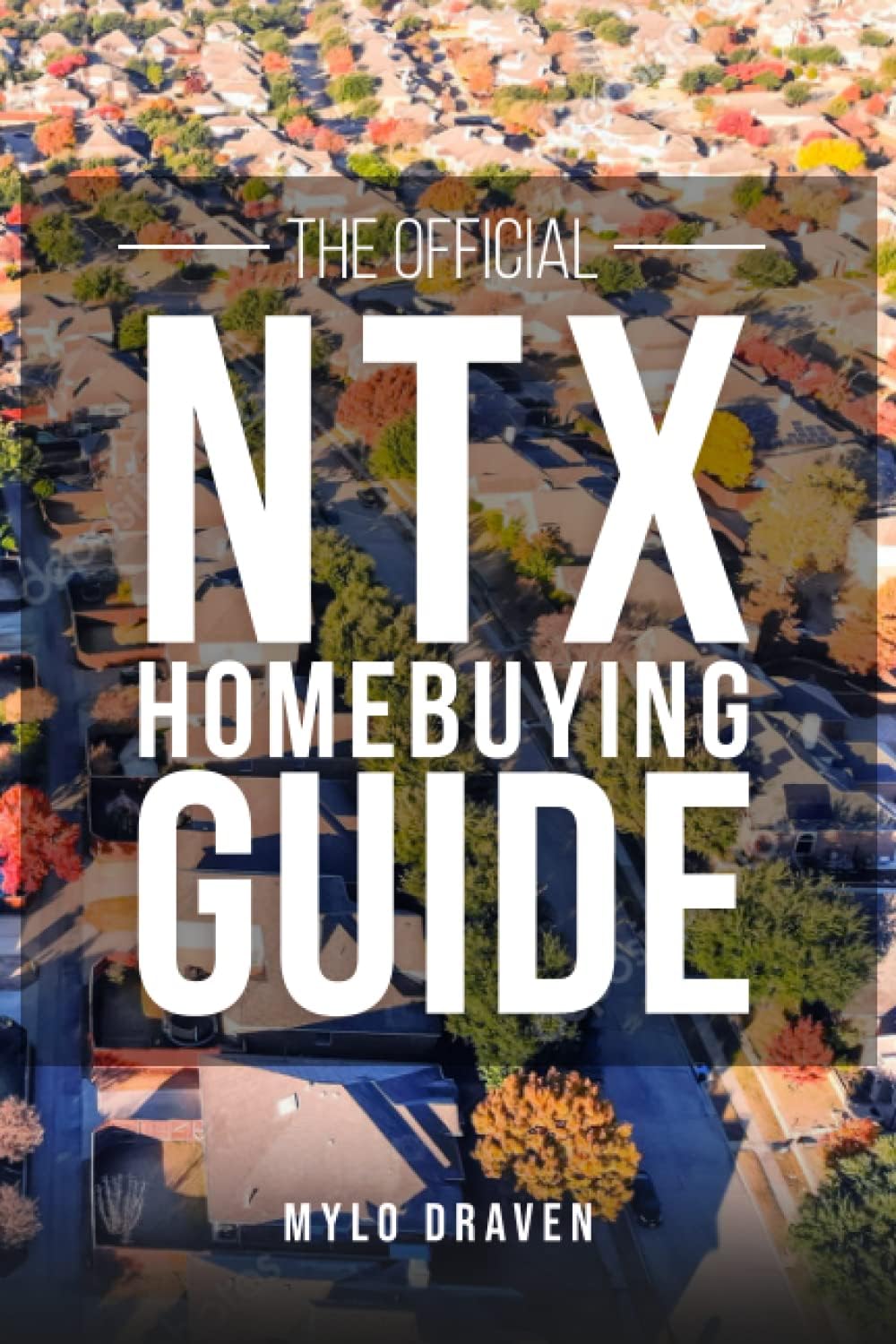 The Official NTX Home Buying Guide
