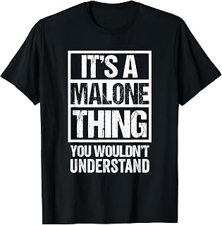 It's A Malone Thing You Wouldn't Understand Surname Name T-Shirt
