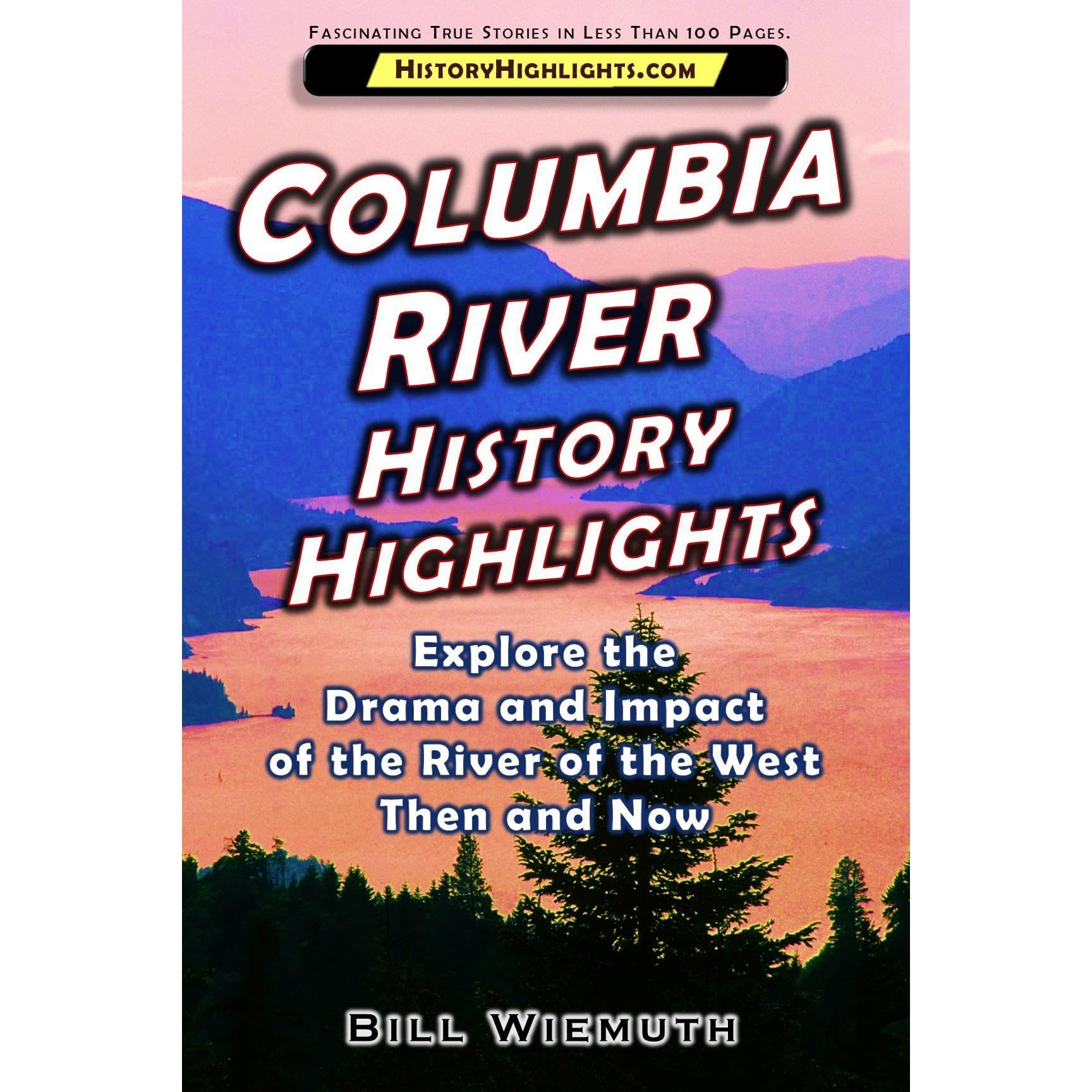 Columbia River History Highlights