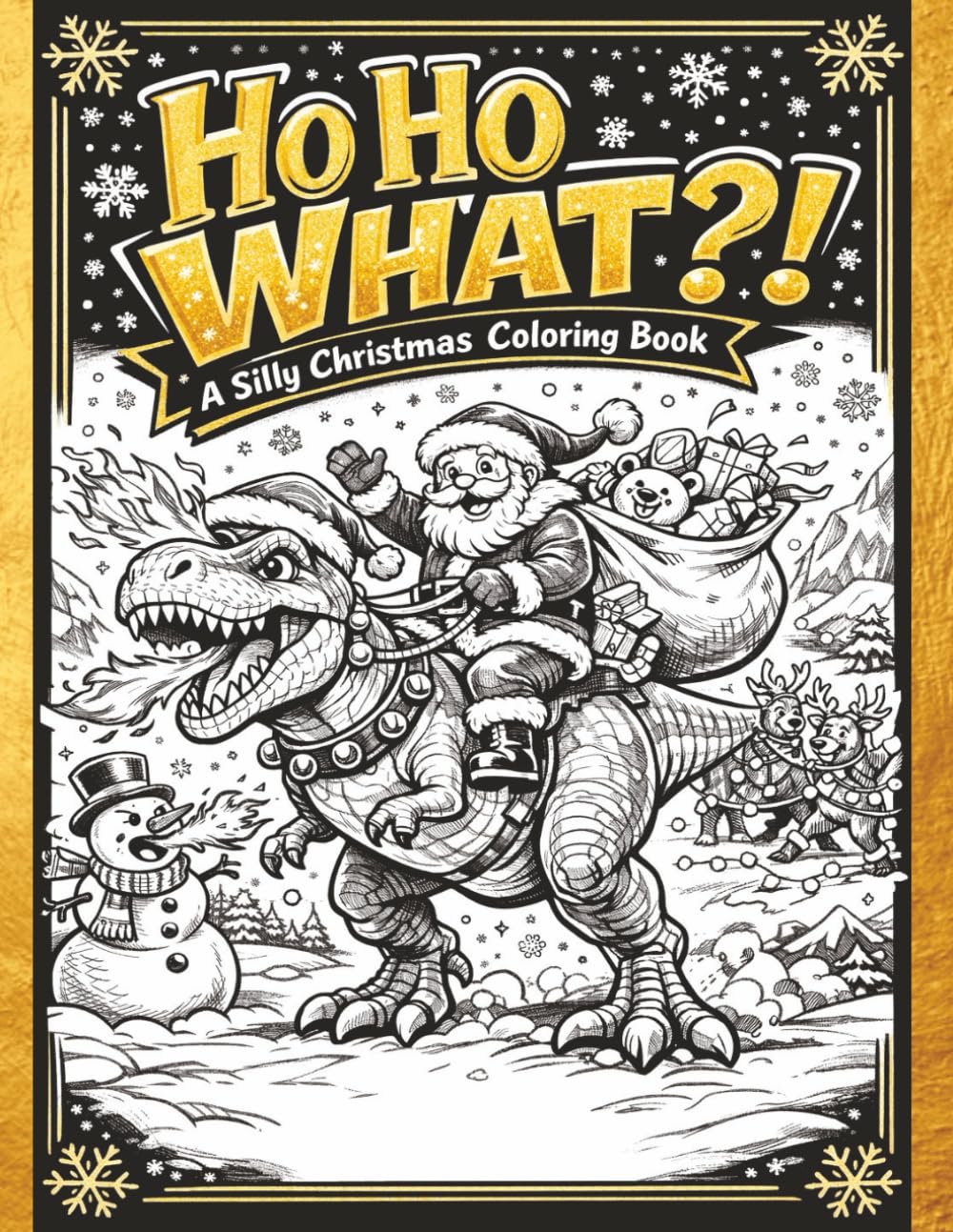 HO HO What?!: A Silly Christmas Coloring Book