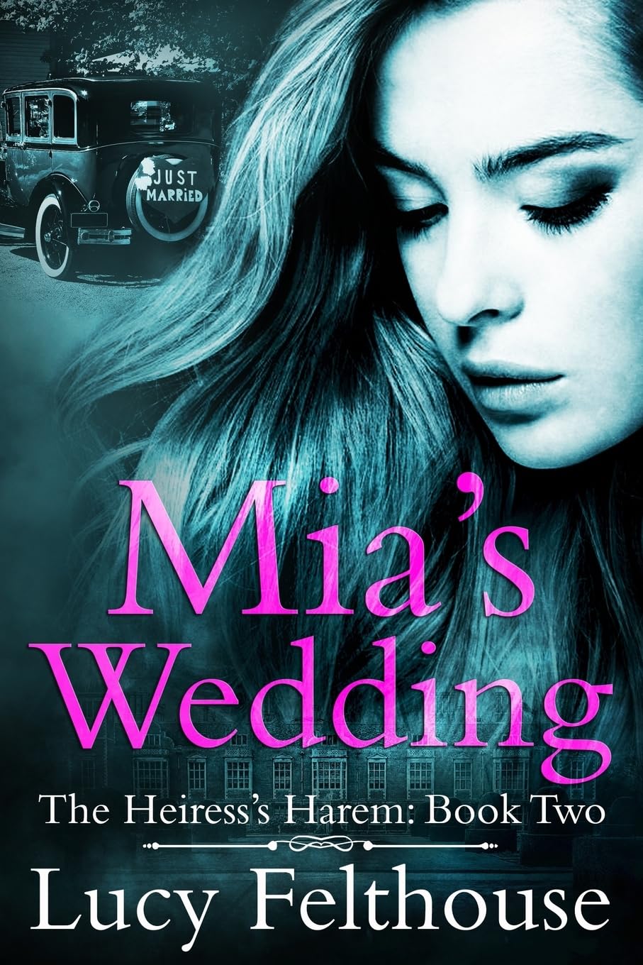Mia's Wedding: A Reverse Harem Romance Novel: Volume 2 (The Heiress's Harem)