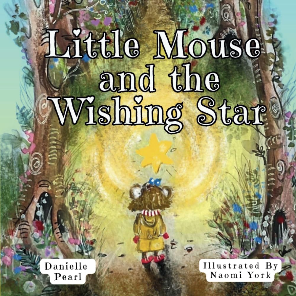 Little Mouse and The Wishing Star: 1 (Little Mouse Books)