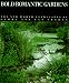Bold Romantic Gardens: The New World Landscape of Oehme and Van Sweden