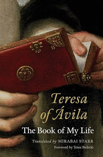 Teresa of Avila: The Book of My Life