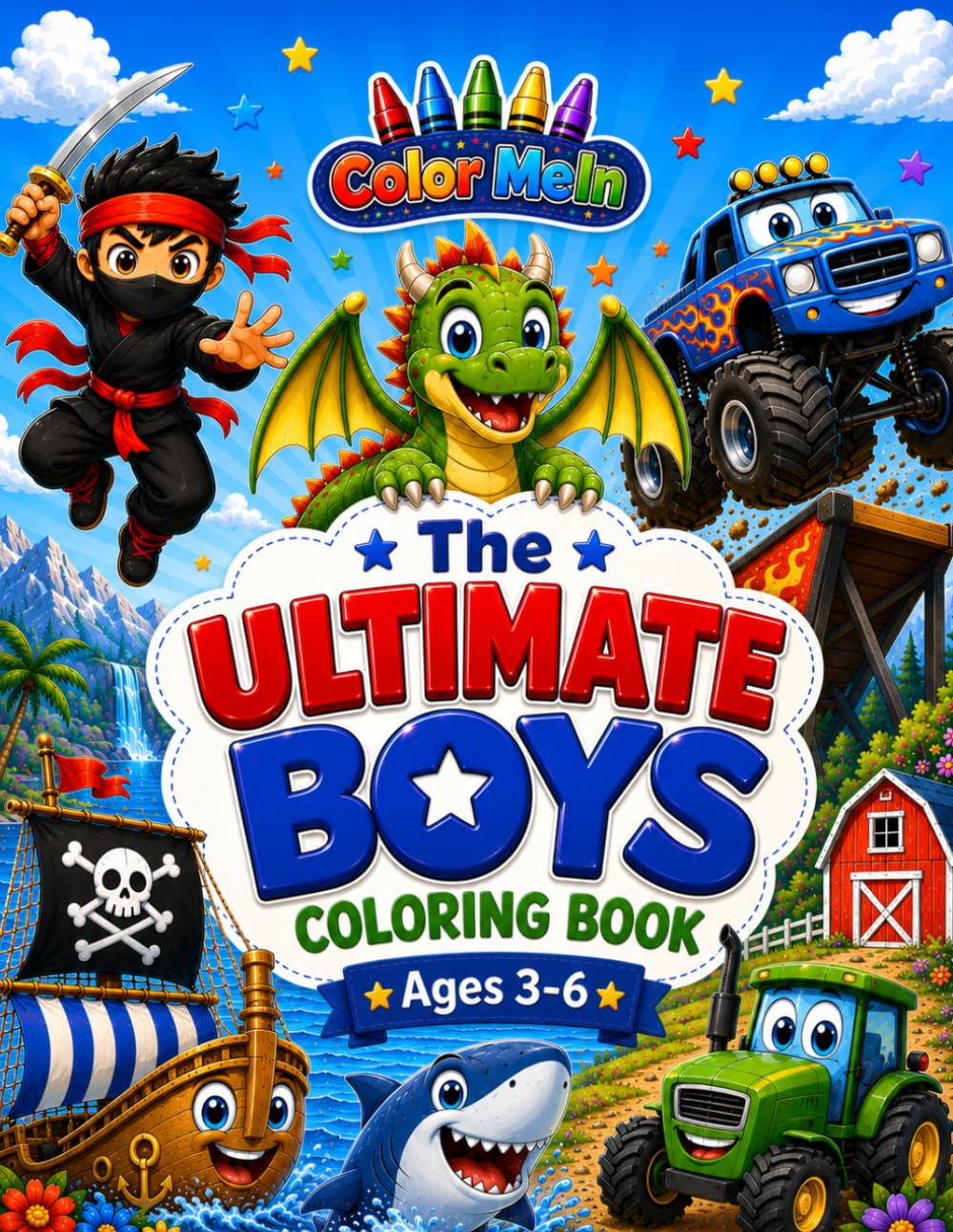 Color Me In: The Ultimate Boys Coloring Book: 50 Bold & Easy Coloring Pages Featuring Dinosaurs, Monster Trucks, Pirates, Dragons, Sharks, Robots & More