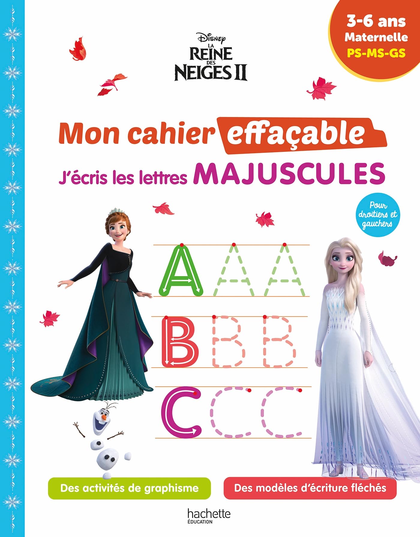 Disney - La Reine des neiges 2 - Mon cahier effaçable - J'écris les lettres majuscules (3-6 ans): Maternelle PS-MS-GS