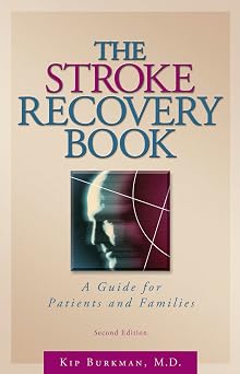 The Stroke Recovery Book A Guide for Patients and Families