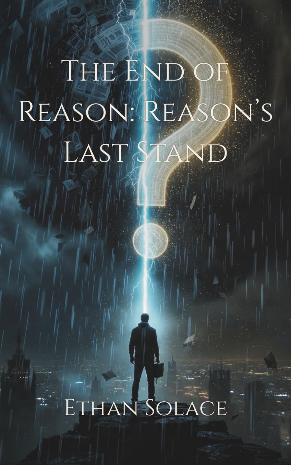 The End of Reason: Reason’s Last Stand