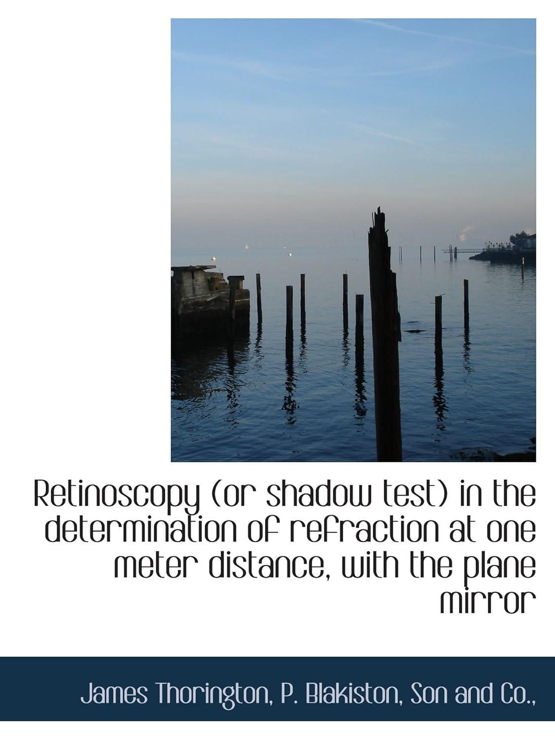 Retinoscopy (or shadow test) in the determination of