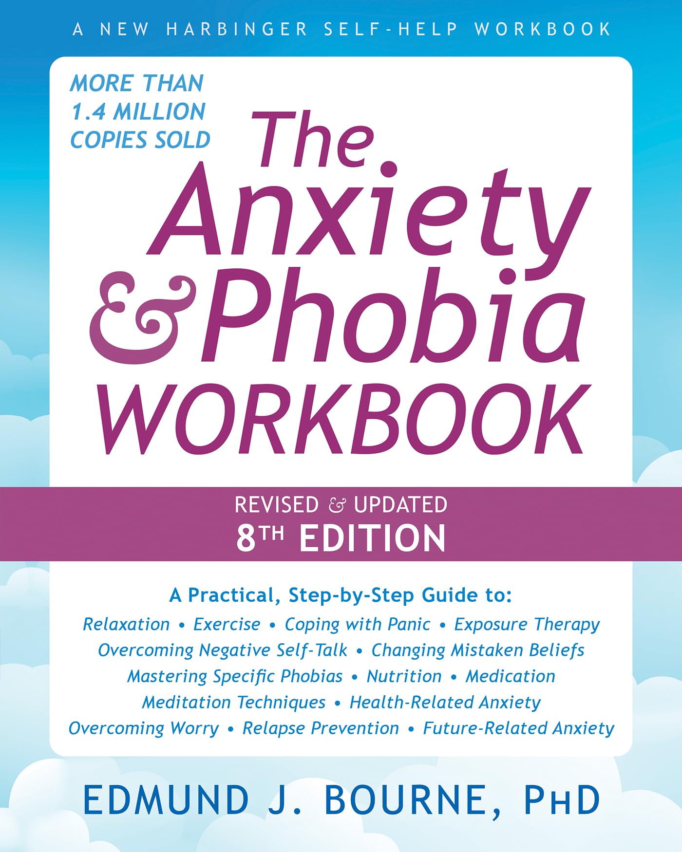 The Anxiety and Phobia Workbook (New Harbinger Self-help Workbooks)