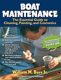 Boat Maintenance: The Essential Guide Guide to Cleaning, Painting, and Cosmetics