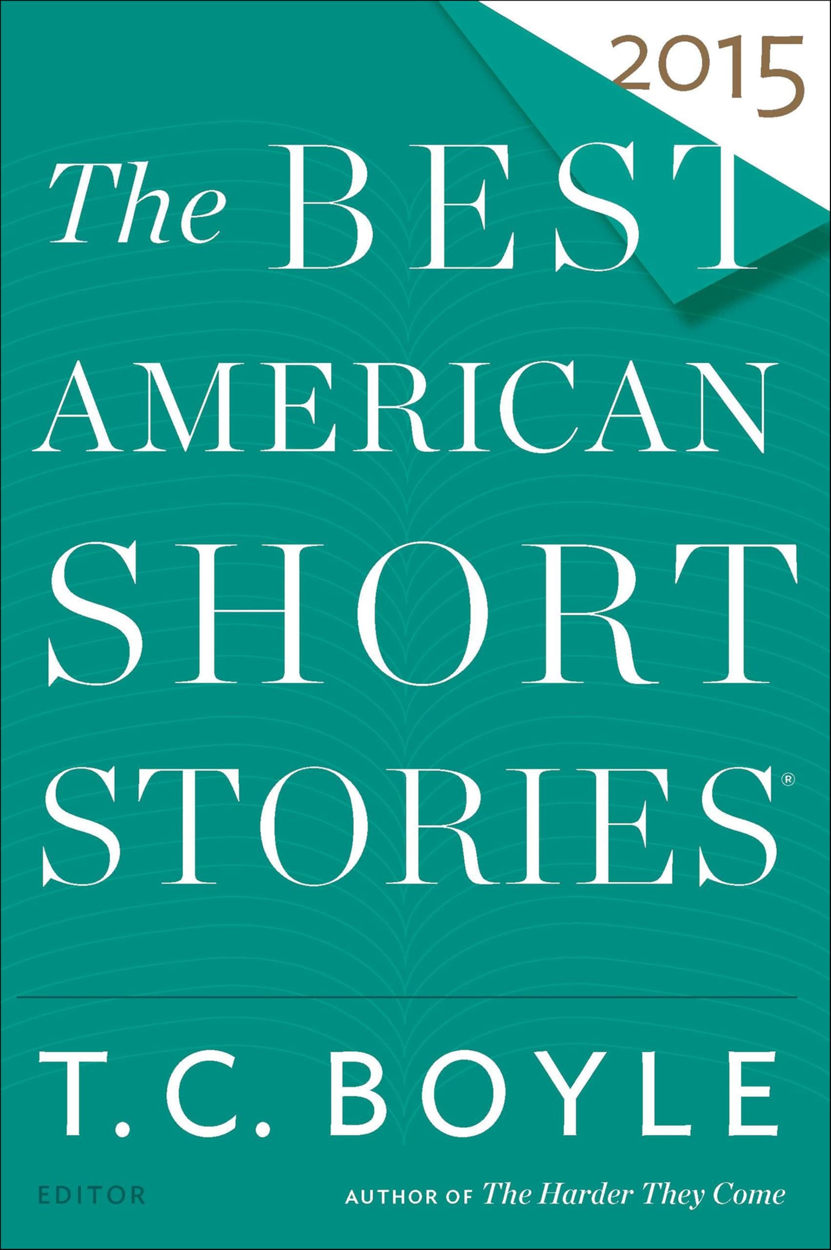 The Best American Short Stories 2015 (The Best American Series)