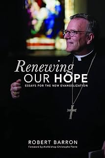 Renewing Our Hope: Essays for the New Evangelization