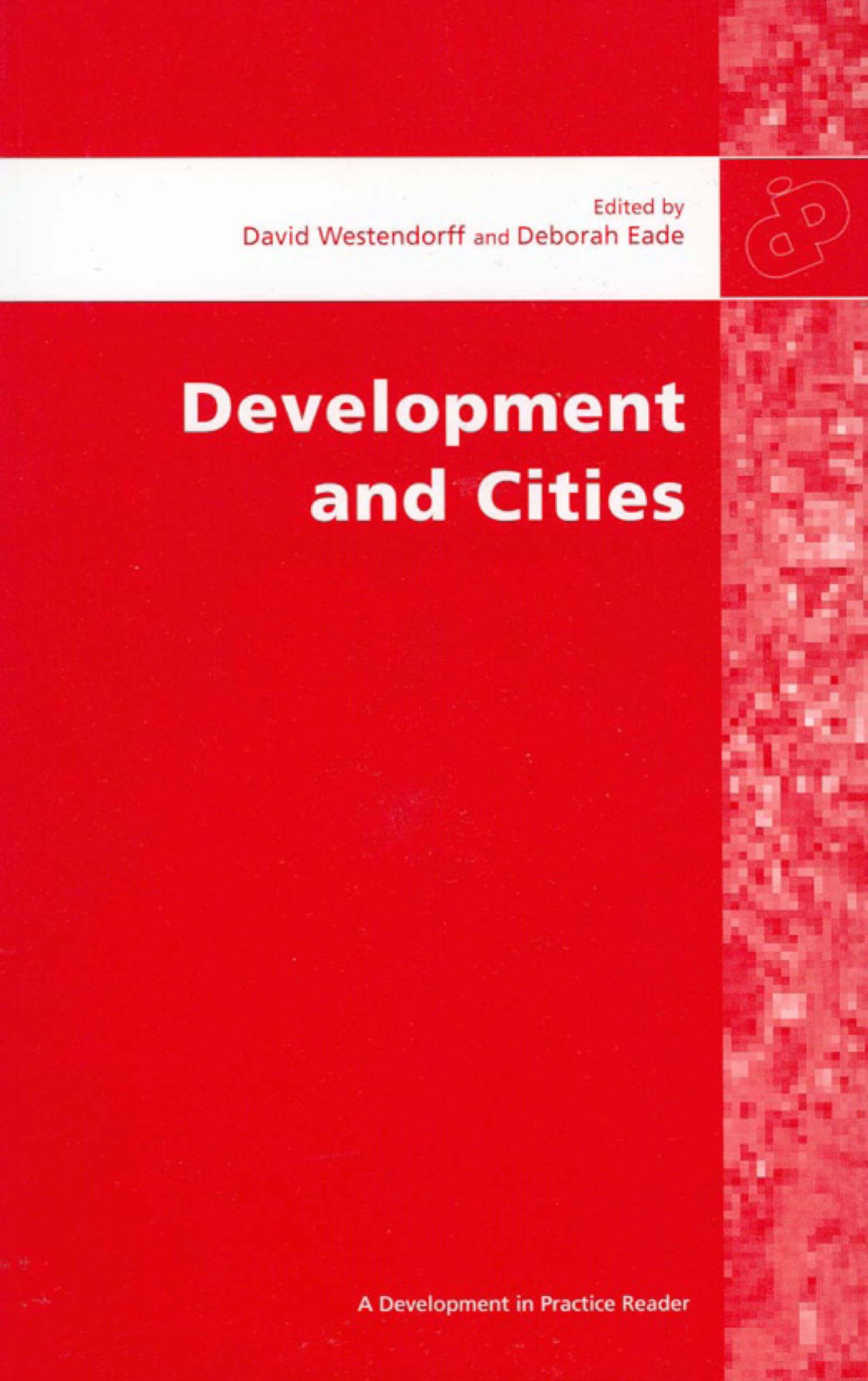 Buy Development and Cities: Essays from Development and Practice (Development in Practice Reader) — BookShops.in