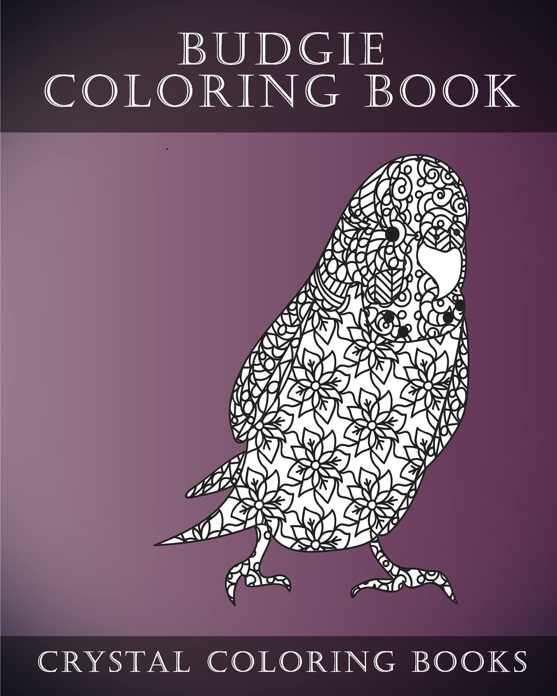 Budgie Coloring Book For Adults: 30 Hand drawn Doodle and Folk Art Style Budgerigar Coloring Pages.: Volume 6 (Fun)