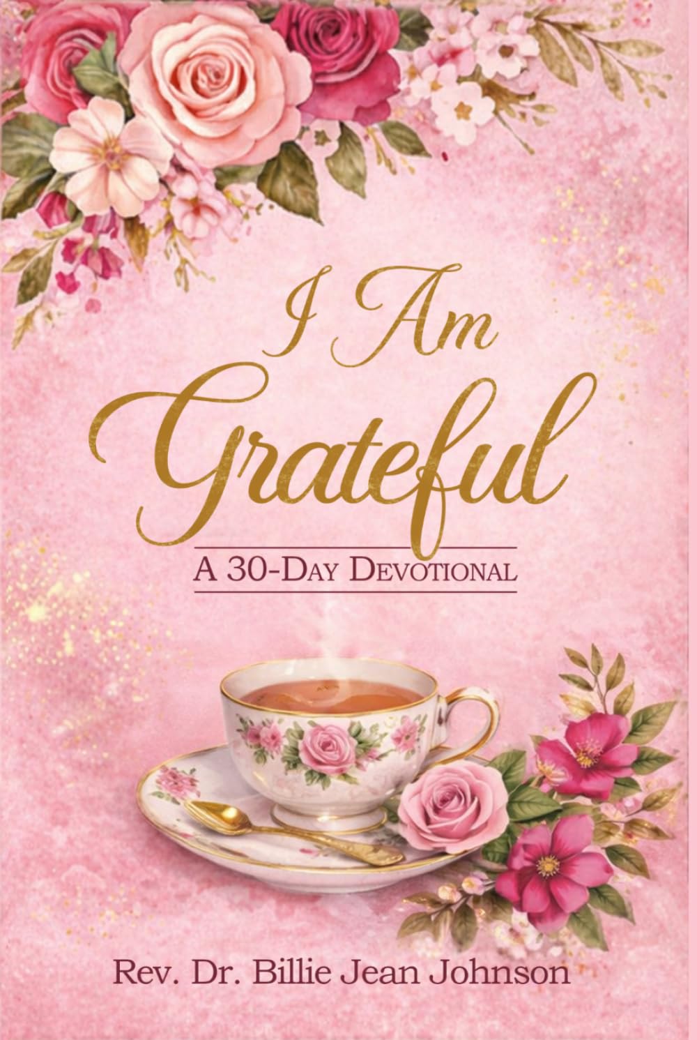 I Am Grateful: A 30-Day Devotional