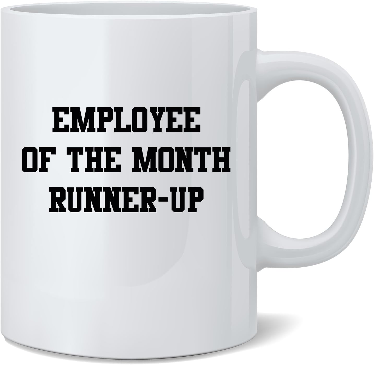 Employee of the Month Runner Up - Funny Employee Mug - White 11 Oz. Coffee Mug - Great Gift for Mom, Dad, Co-Worker, Boss, Friends and Teacher by Mad Ink Fashions