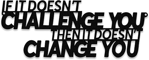 Xedatric If It Doesn't Challenge You Then It Doesn't Change You Metal Wall Art–Motivational Wall Decor for Home Gym,Office,or Fitness Spaces