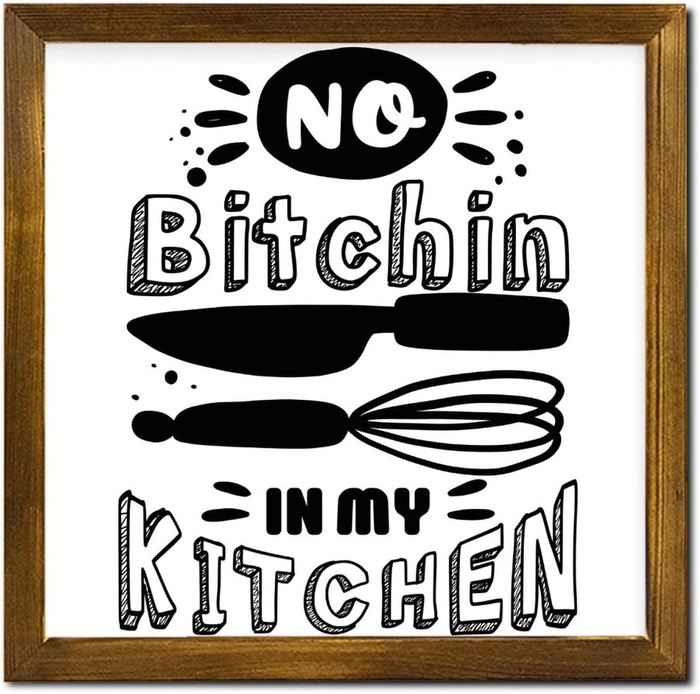 No Bitchin in My Kitchen Framed Wooden Sign Family Prayer Wood Block Plaque Farmhouse Home Wall Hanging Sign Decorative for Home Restroom Bathroom Toilet Kitchen 12x12 Inch