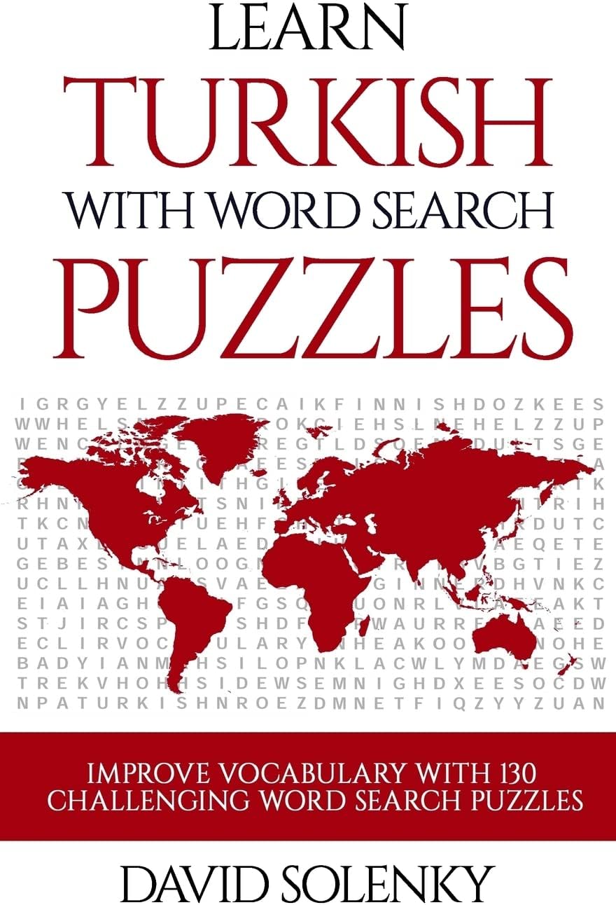 Learn Turkish with Word Search Puzzles: Learn Turkish Language Vocabulary with Challenging Word Find Puzzles for All Ages