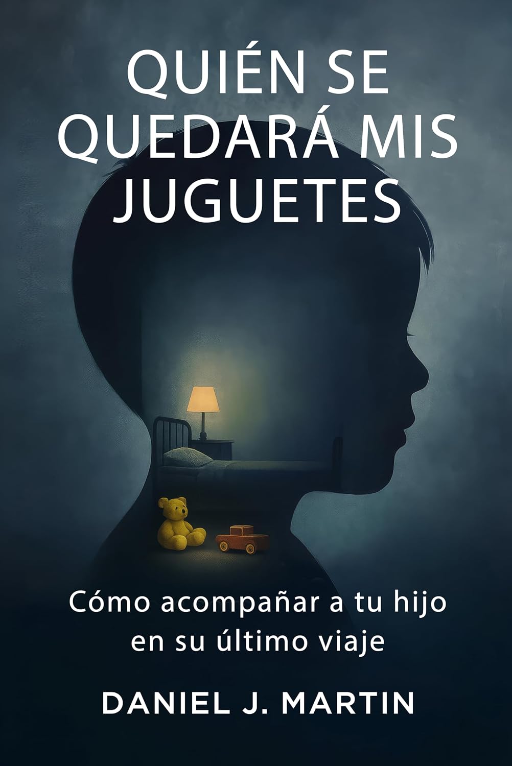 Quién se quedará mis juguetes: Cómo acompañar a tu hijo en su último viaje (Spanish Edition)