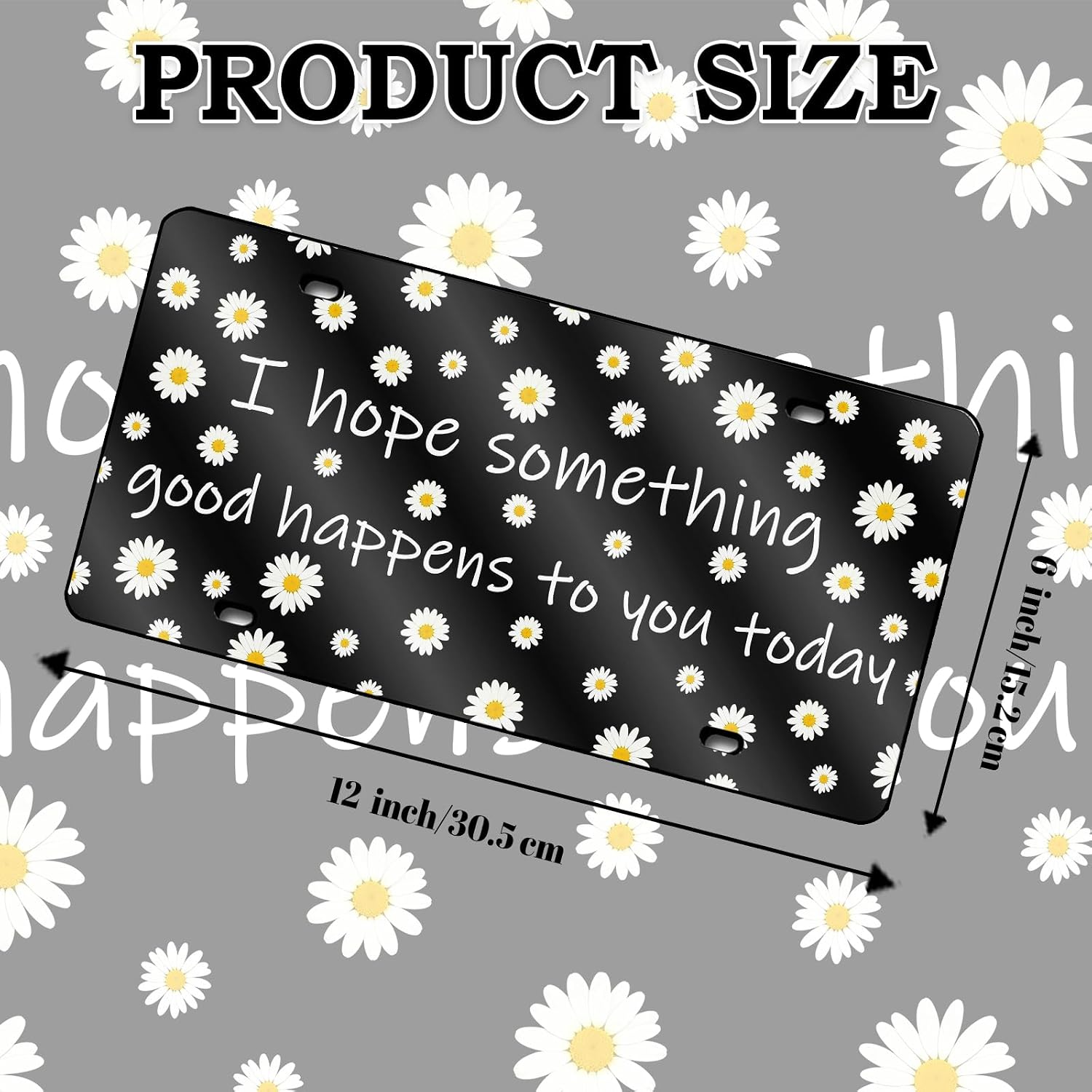 Good Happens to You Today License Plate, Aluminum Decorative Front License Plate, Funny Metal Car Licenses Plates, Novelty Vanity Tag Cover with 4 Holes Car Decor Accessory 6"X12" image 2