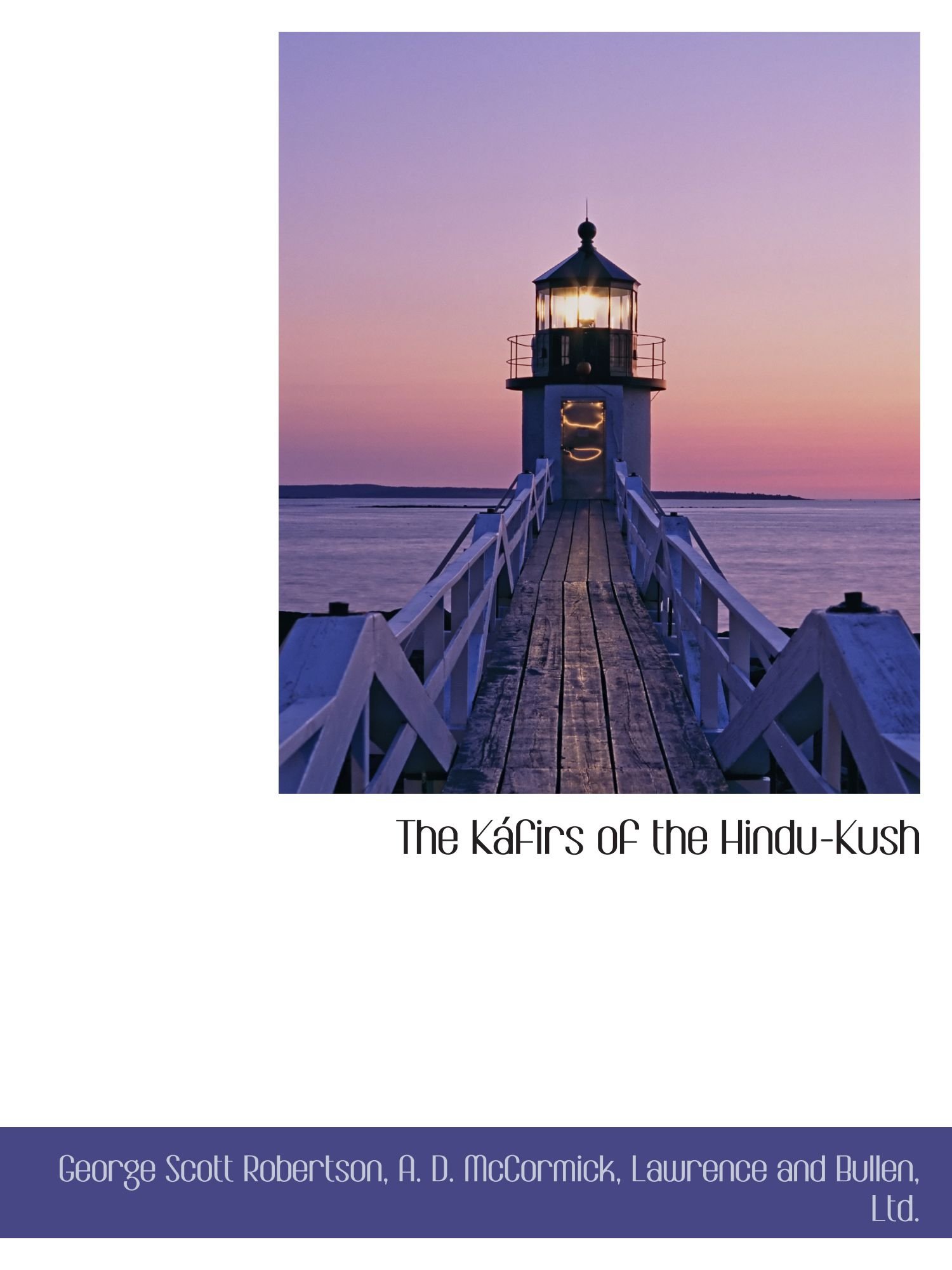 The Káfirs of the Hindu-Kush
