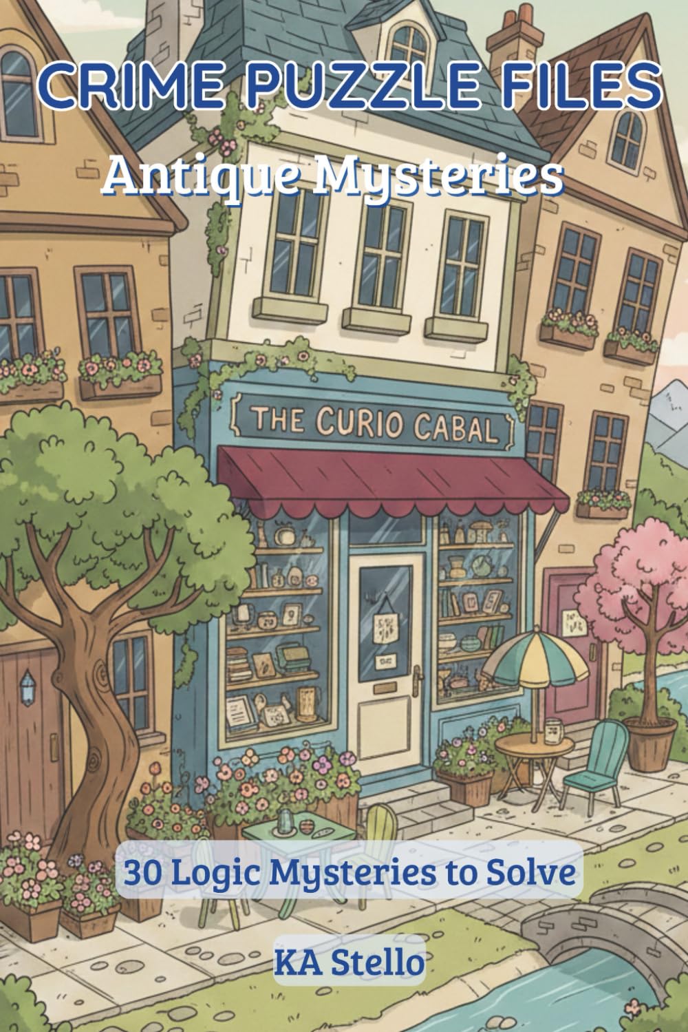 Crime Puzzle Files: Antique Mysteries: 30 Medium-Difficulty Logic Mysteries to Solve (Crime Logic Puzzles)