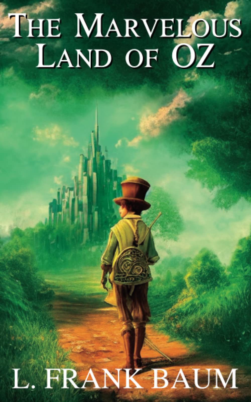 The Marvelous Land of Oz: The Wonderful Wizard of Oz Book 2 (Annotated)