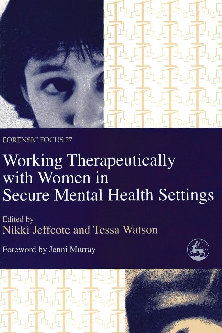 Working Therapeutically with Women in Secure Mental Health Settings