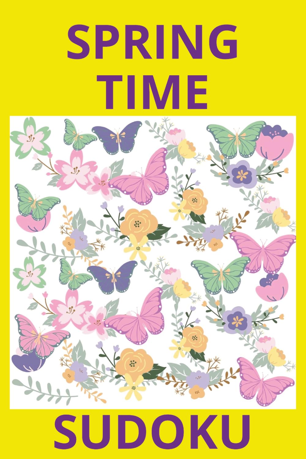 spring time sudoku: A Bright and Relaxing Sudoku Puzzle Book with Solutions Included
