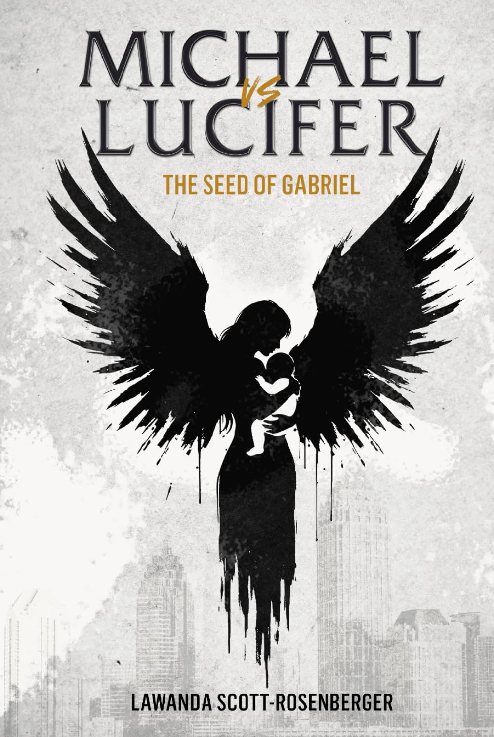Michael vs Lucifer: The Seed of Gabriel (Michael vs Lucifer Chronicles)