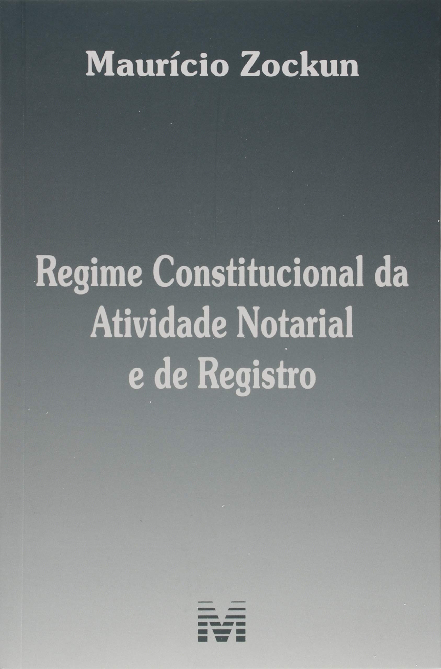 Capa de Regime constitucional da atividade notarial e do registro - 1 ed./2018