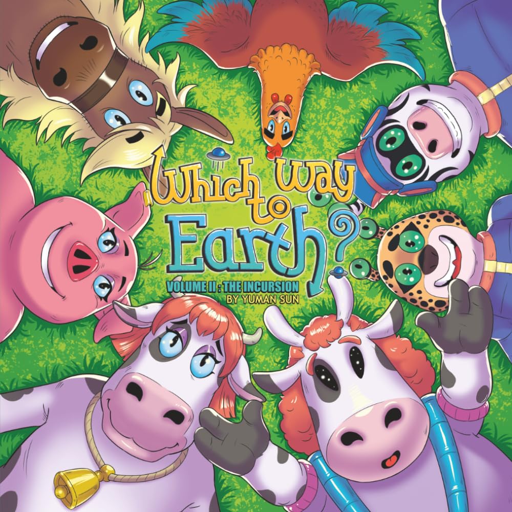 Which Way to Earth?: Volume II: The Incursion